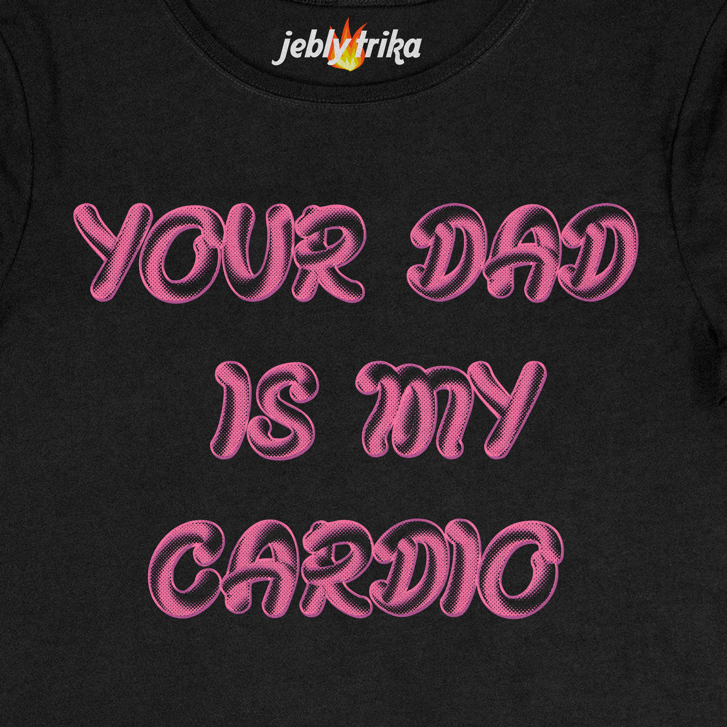YOUR DAD IS MY CARDIO - BABY TEE
