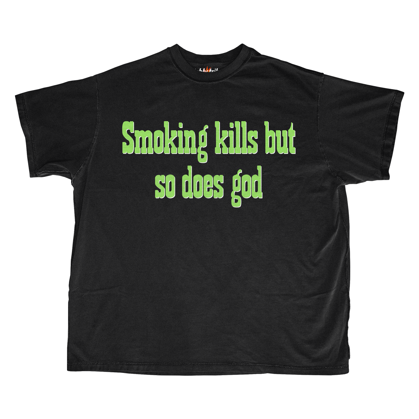 SMOKING KILLS BUT SO DOES GOD