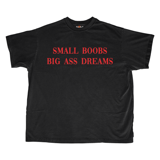 SMALL BOOBS BIG AS* DREAMS