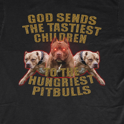 TASTIEST CHILDREN - HUNGRIEST PITBULLS