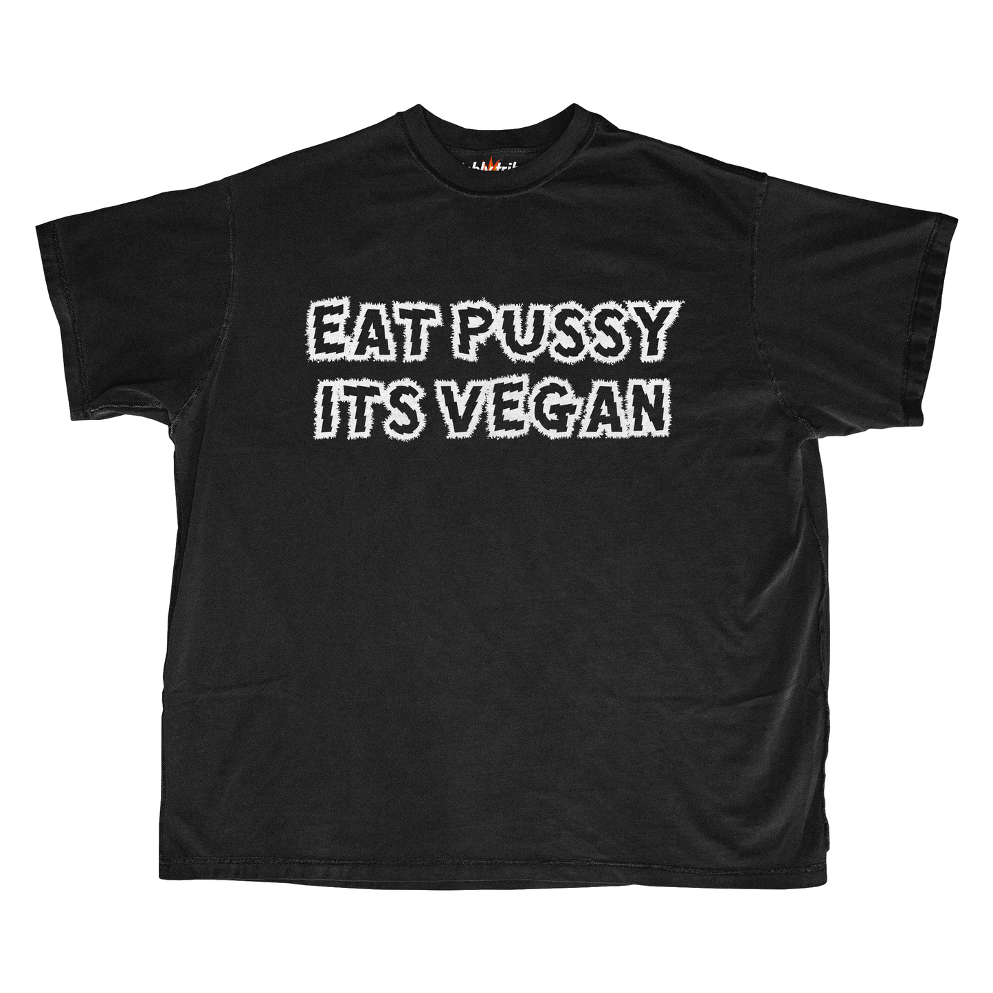 EAT PUSSY ITS VEGAN