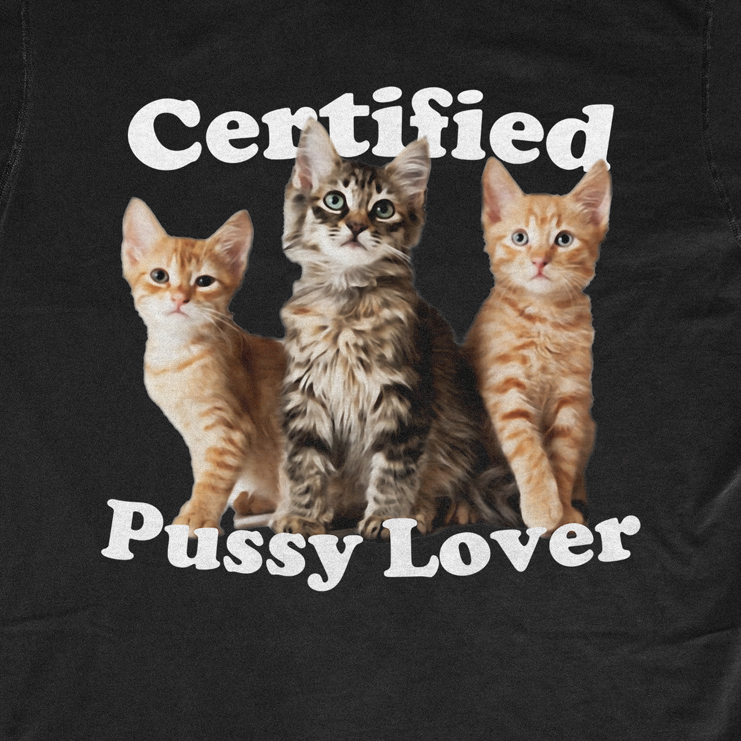 CERTIFIED PUSSY LOVER