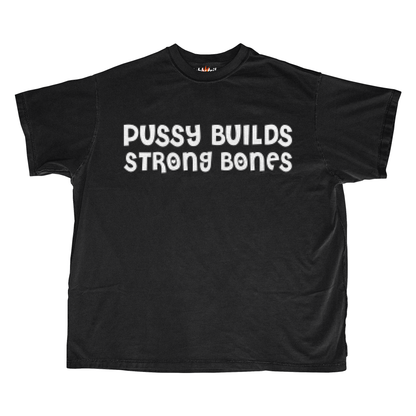 PUSSY BUILDS STRONG BONES