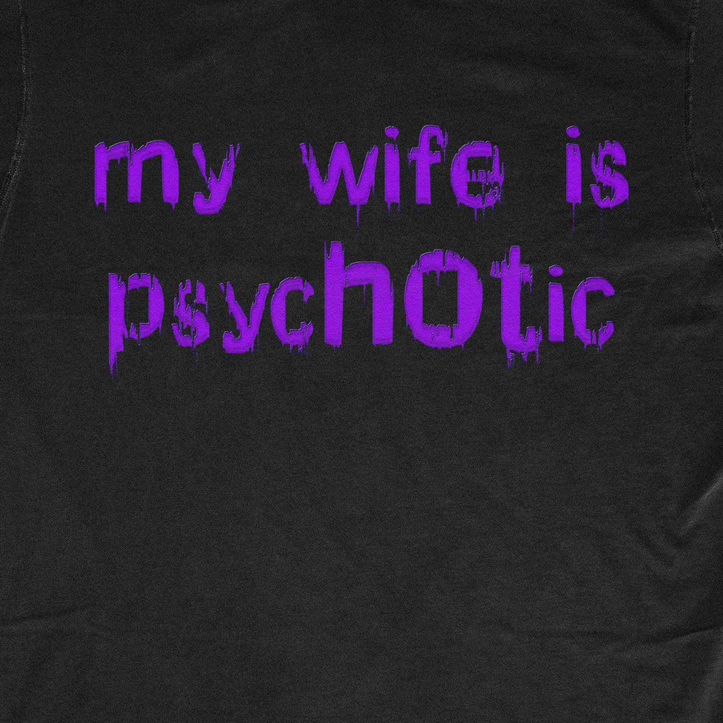 MY WIFE IS psycHOTic