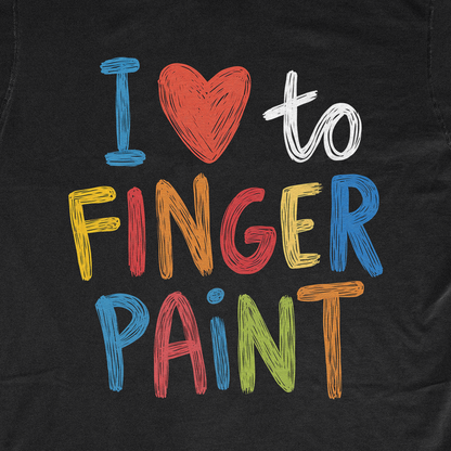 I LOVE TO FINGER PAINT