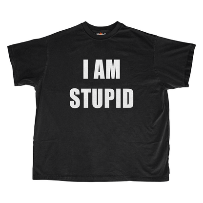 STUPID / FUCKING STUPID