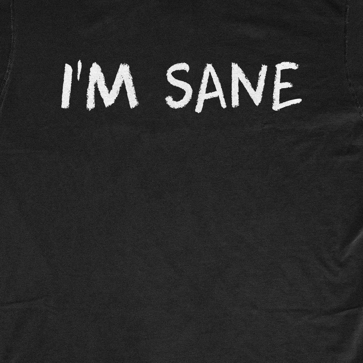 I'M SANE