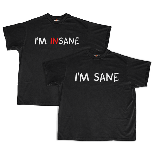SANE / INSANE
