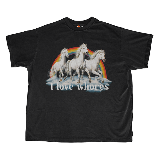 I LOVE WHORES