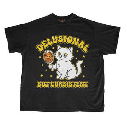 DELUSIONAL BUT CONSISTENT