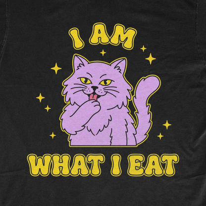 I AM WHAT I EAT