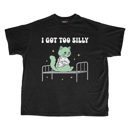 I GOT TOO SILLY
