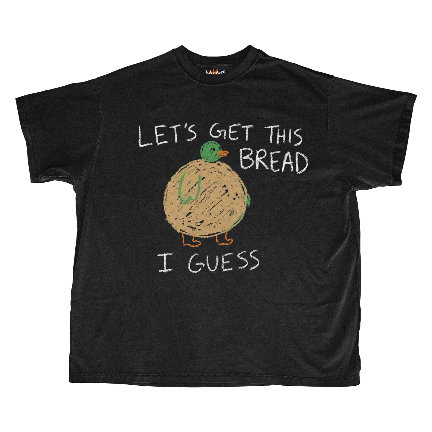 LET'S GET THIS BREAD I GUESS
