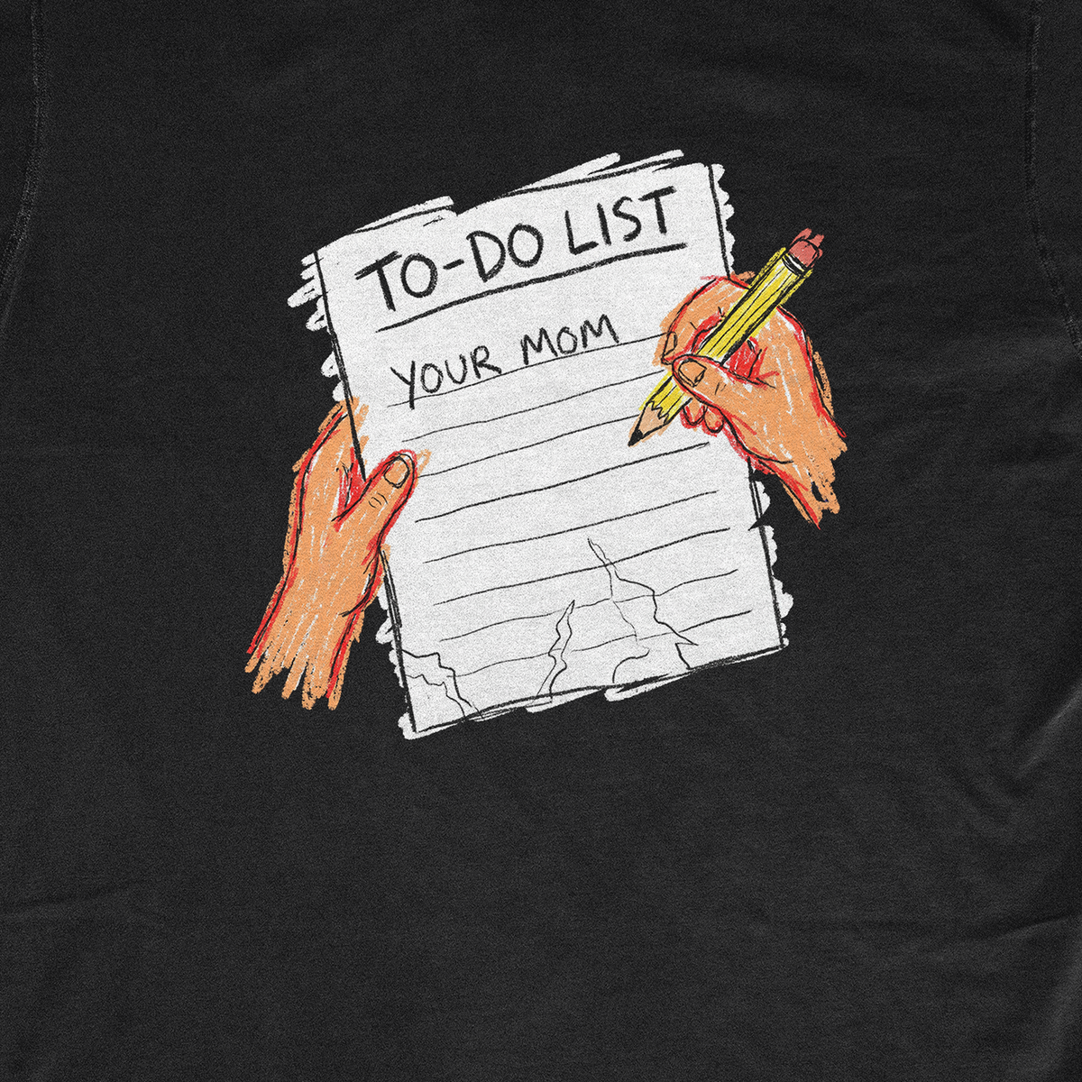 TO-DO LIST: YOUR MOM