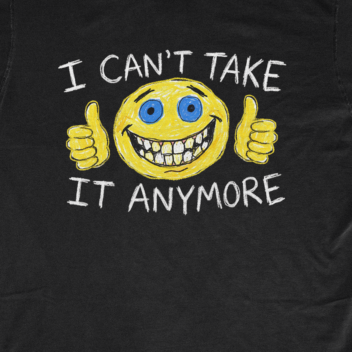 I CAN'T TAKE IT ANYMORE