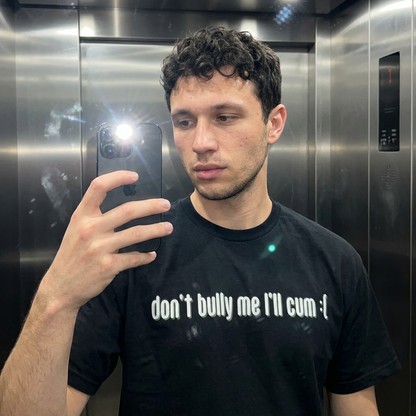 DONT BULLY ME